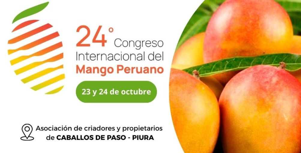 Congreso Internacional del Mango Peruano: Piura será sede de la 24ª edición y del 25 aniversario de APEM